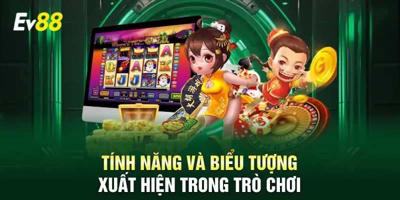 Tính năng và biểu tượng xuất hiện trong trò chơi